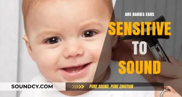 Babies' Ears: Sensitive to Sounds?