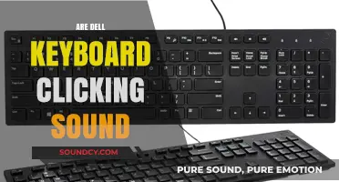 Do Dell Keyboards Make Clicking Sounds? A Comprehensive Guide