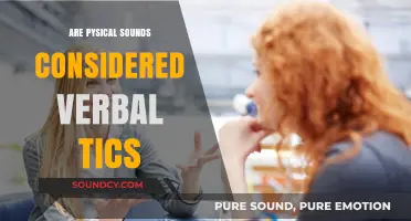 Understanding Verbal Tics: Are Physical Sounds Included?