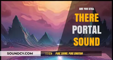 The Portal Sound: Why "Are You Still There?