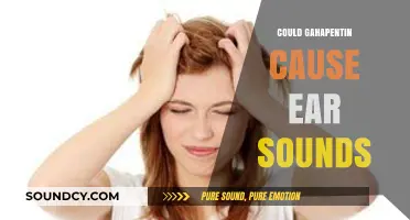 Gabapentin and Ear Sounds: Unraveling the Potential Connection