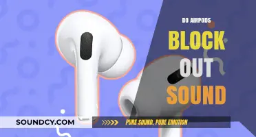 Do AirPods Block Out Sound? Exploring Noise Isolation Features