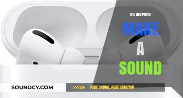 Do AirPods Make a Sound? Exploring the Audio Experience