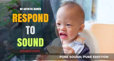 Autistic Babies and Their Response to Sound