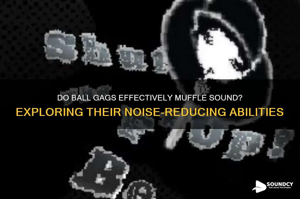 do ball gags muffle sound