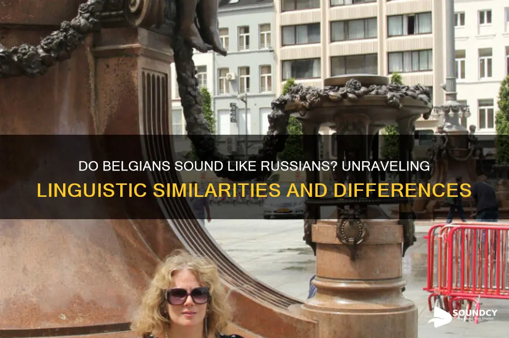 do belgians sound like russians