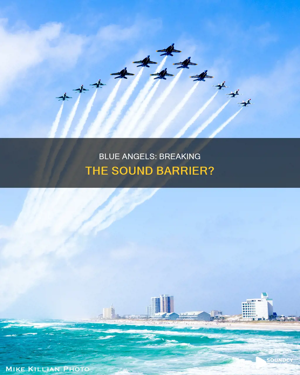 do blue angels break sound barrier
