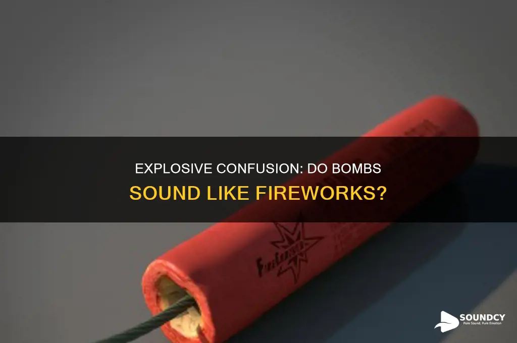 do bombs sound like fireworks