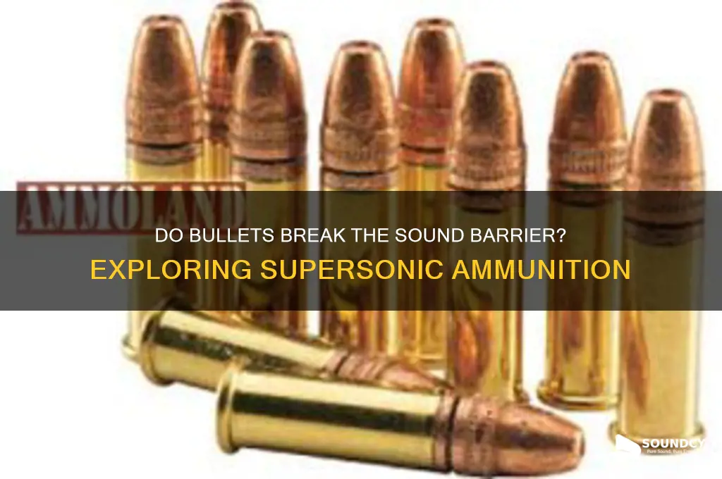 do bullets break sound barrier