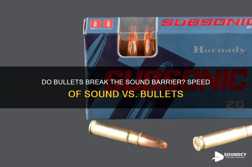 do bullets go faster than the speed of sound