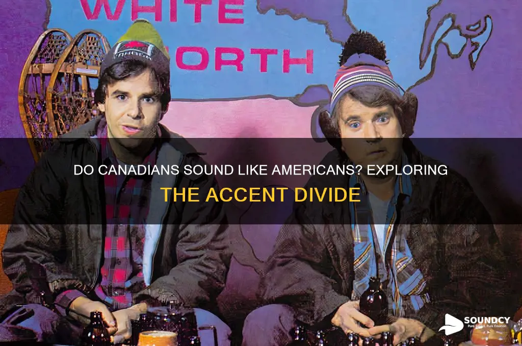 do canadians sound like americans