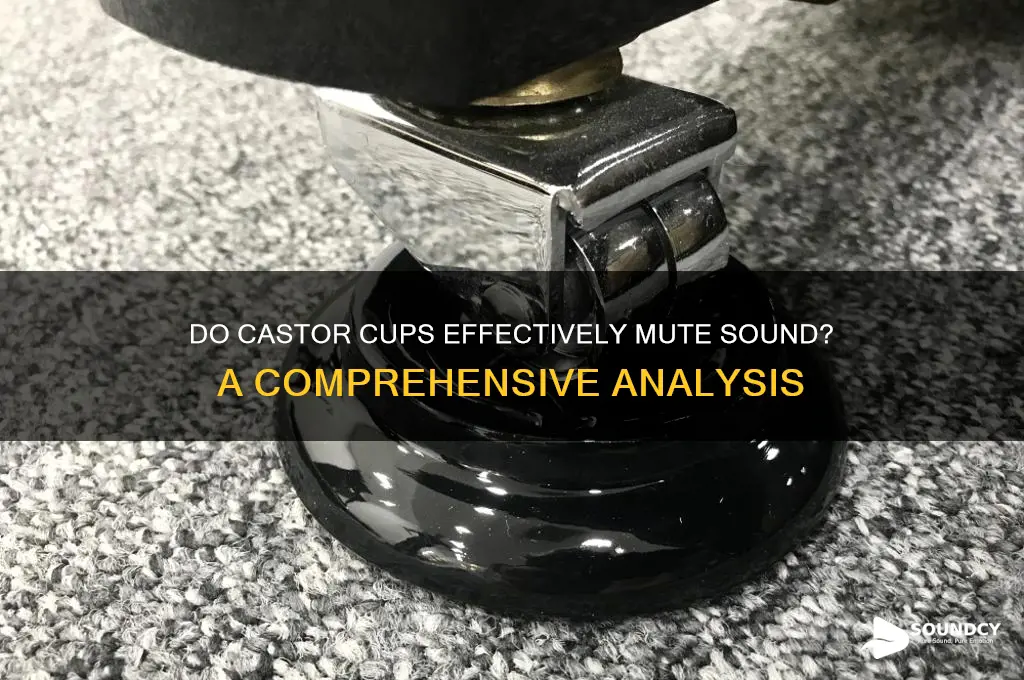 do castor cups mute sound