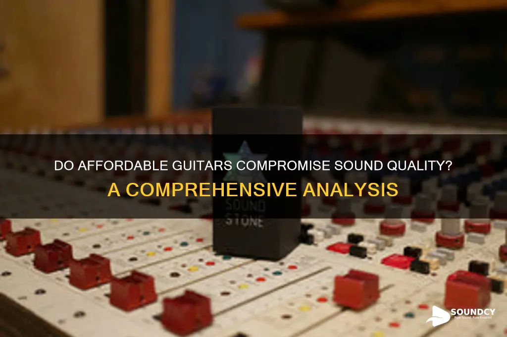 do cheap guitars sound bad