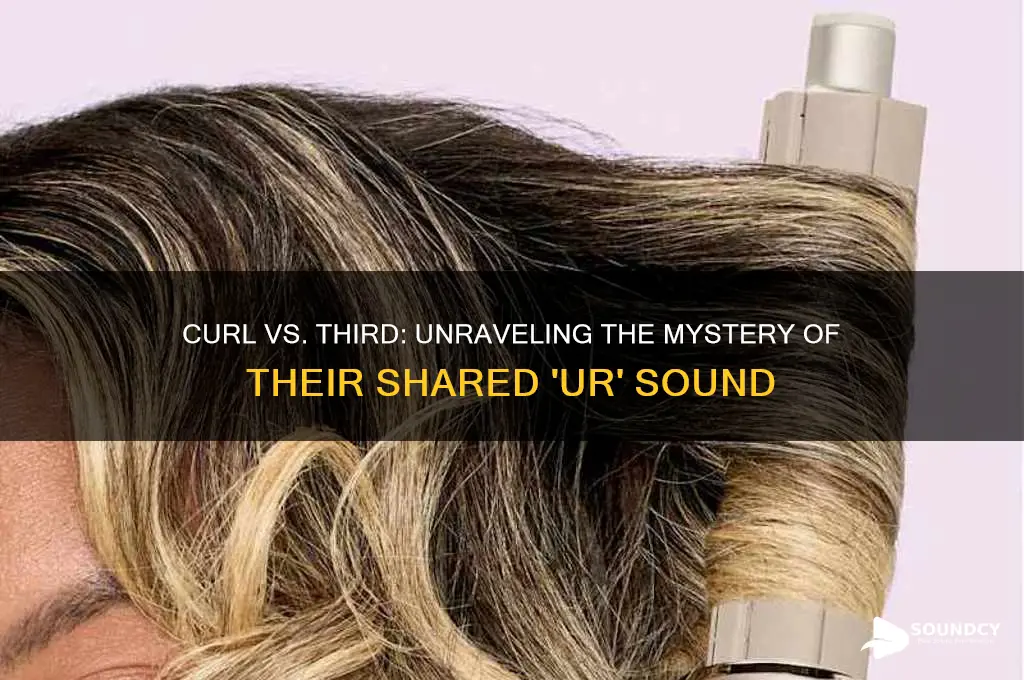 do curl and third have the same ur sound