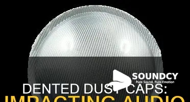 do dented dust cap affect sound