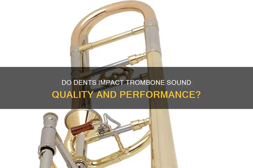 do dents affect trombone sound