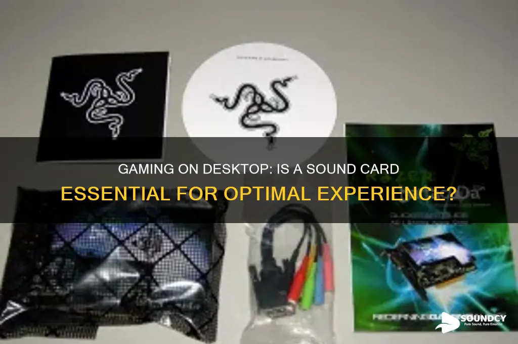 do desktop need a sound card for gaming oc