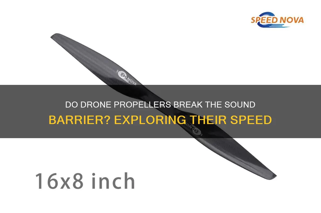 do drone propellers move at the speed of sound
