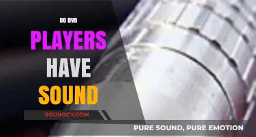 Do DVD Players Have Sound? Exploring Audio Capabilities and Setup Tips