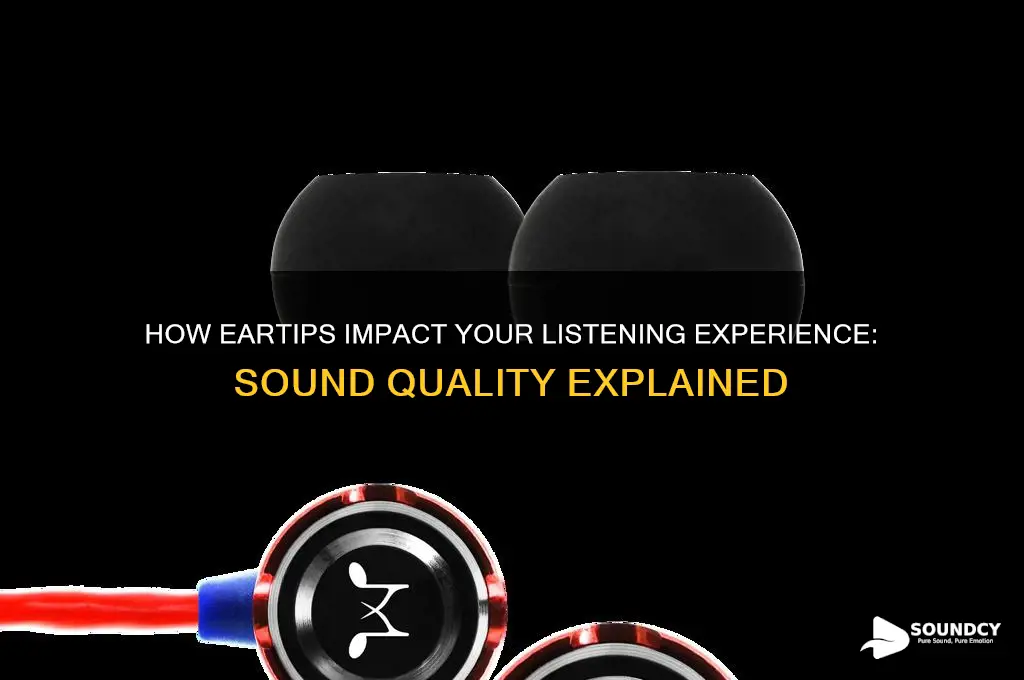 do eartips affect sound quality
