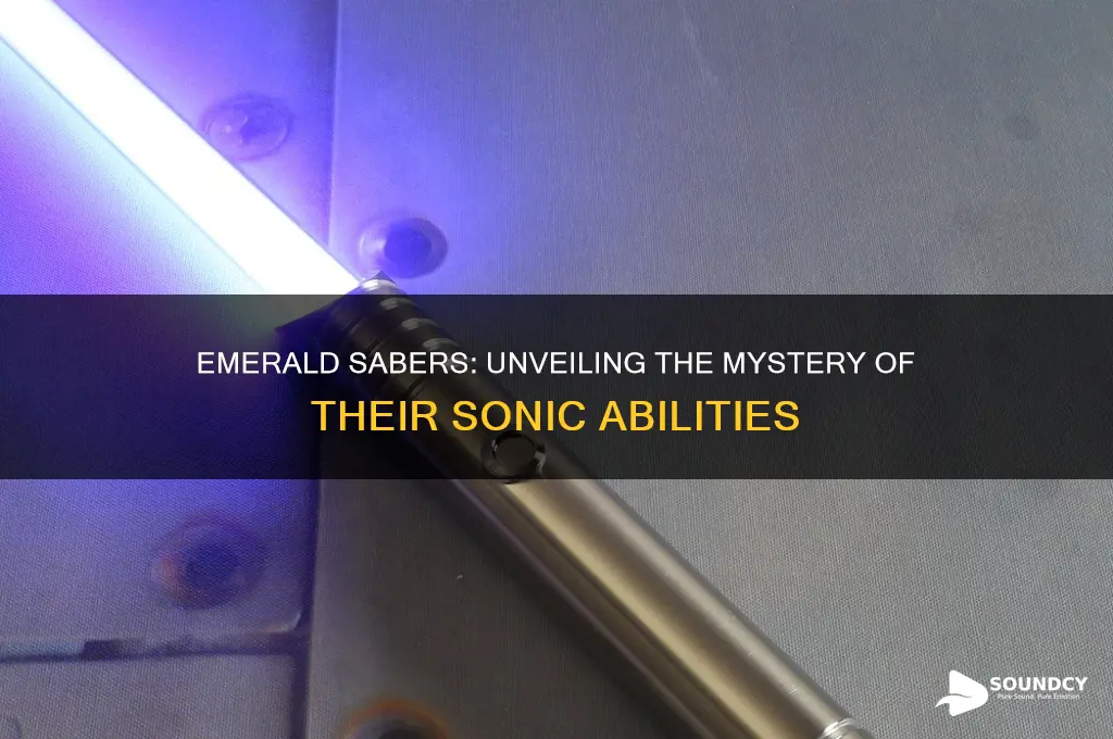 do emerald sabers have sound