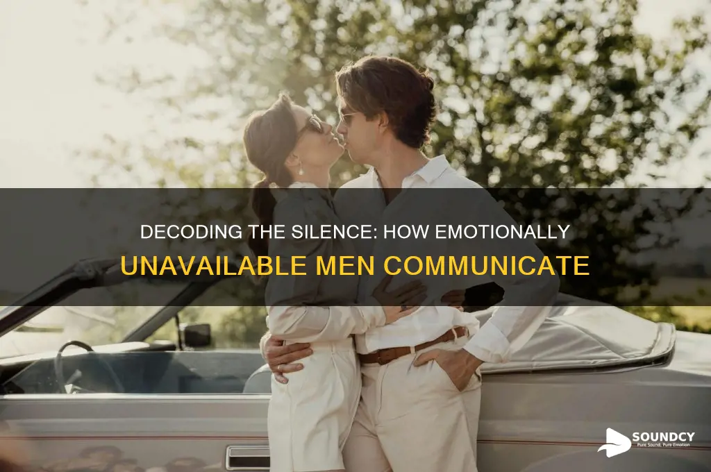 do emotoionally unavailable men sound