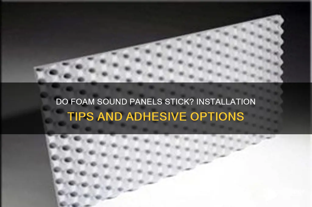 do foam sound panels stick
