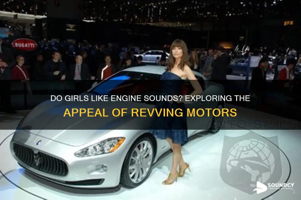 do girls like engine sound