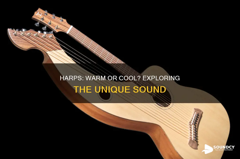do harps sound warm or cool