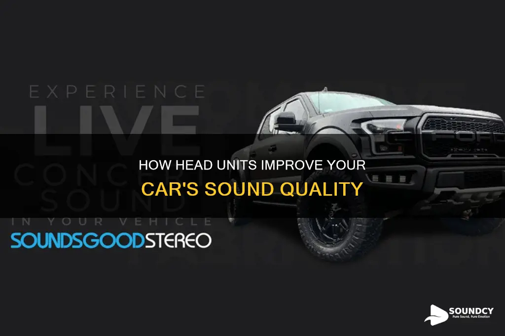 do head units enhance the sound