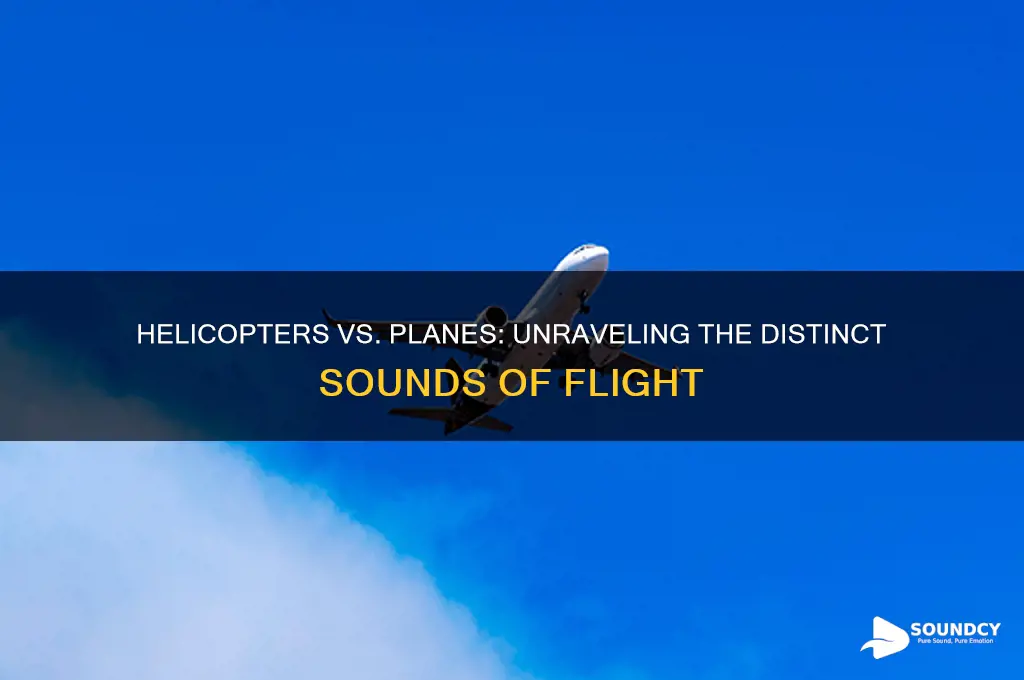 do helicopters sound like planes