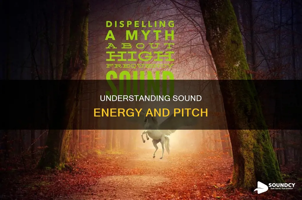 do higher sounds have more energy