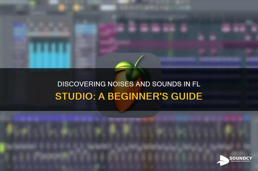 do i find noises and sounds on fl studio