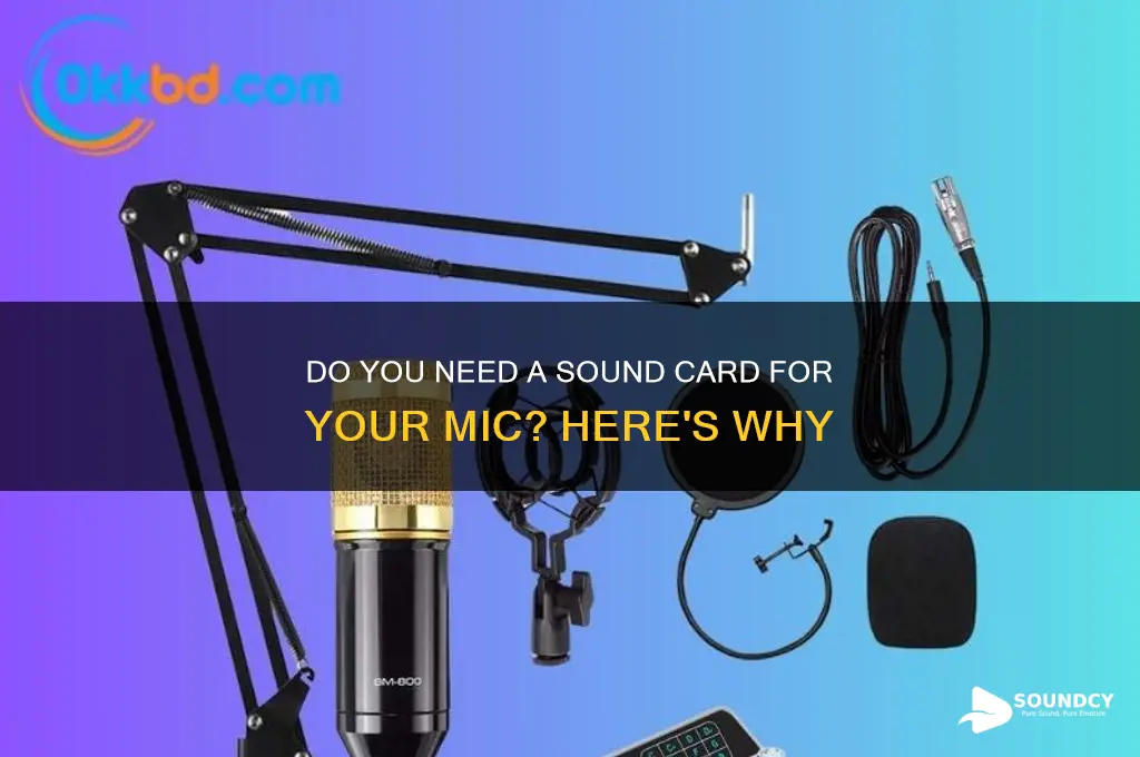 do i need a sound card for my mic