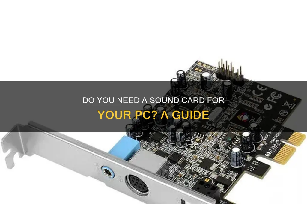 do i need a sound card for my pc