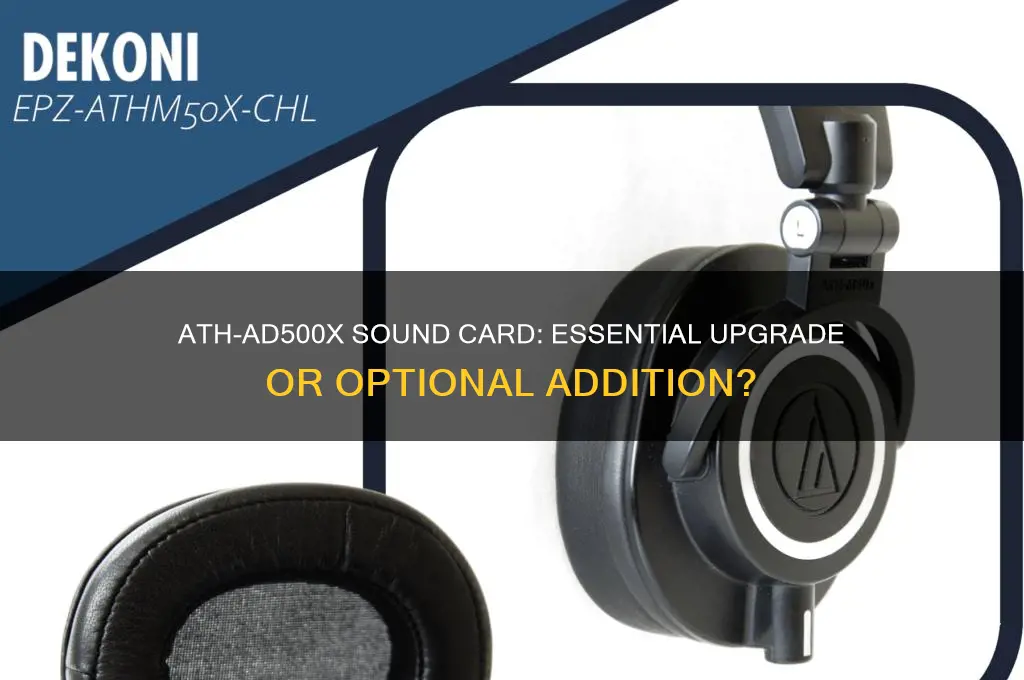 do i need a sound card with ath-ad500x
