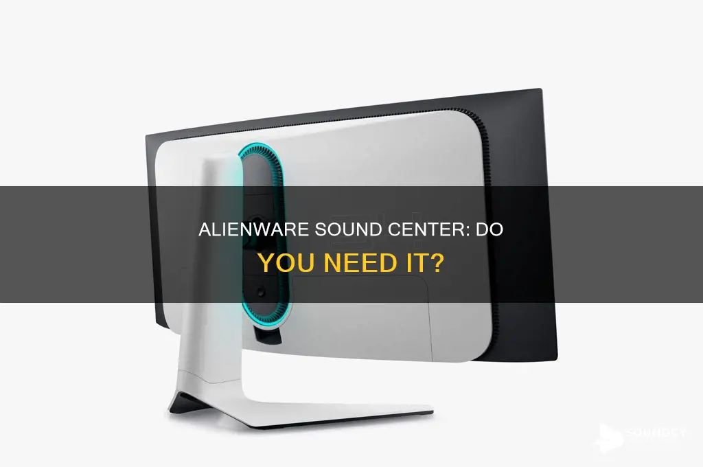 do i need alienware sound center