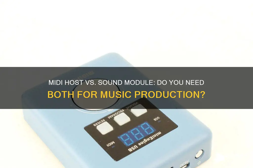 do i need both midi host and sound module