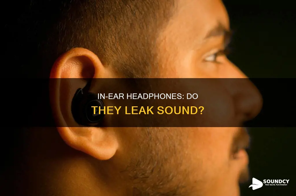 do in ear phones leak sound
