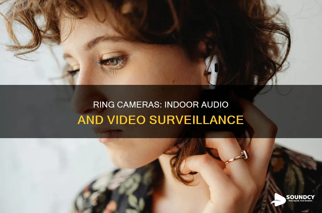 do indoor ring cameras have sound