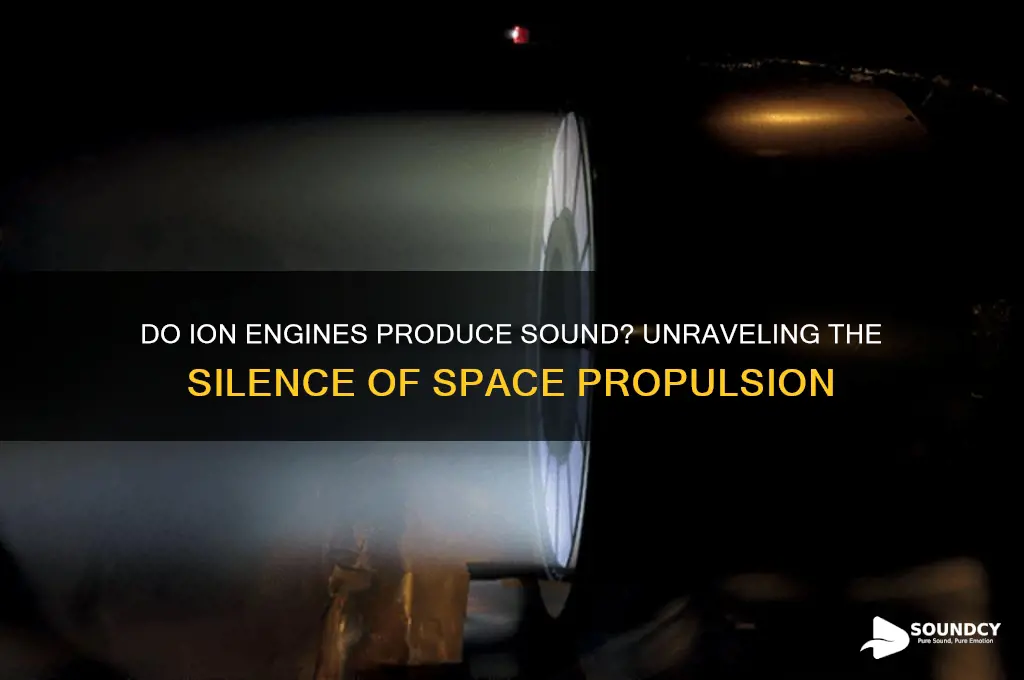 do ion engines make sound