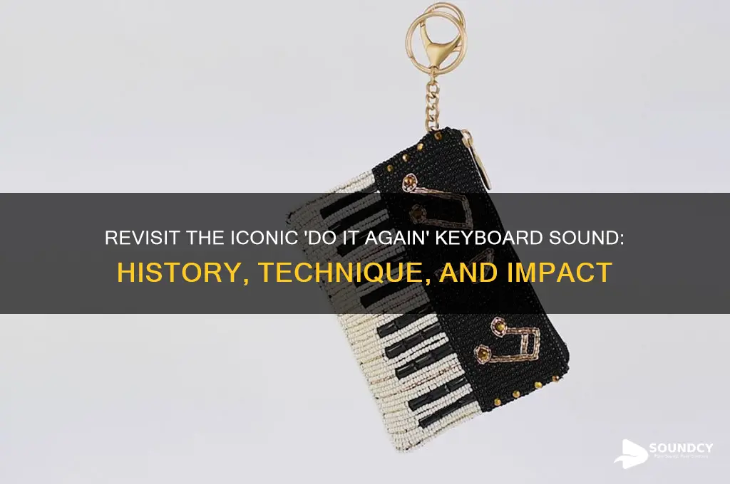 do it again keyboard sound