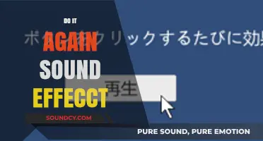 Mastering the 'Do It Again' Sound Effect: Tips and Techniques