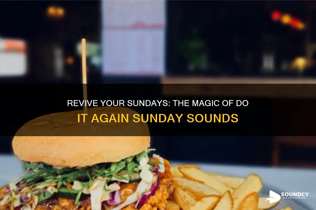 do it again sunday sounds