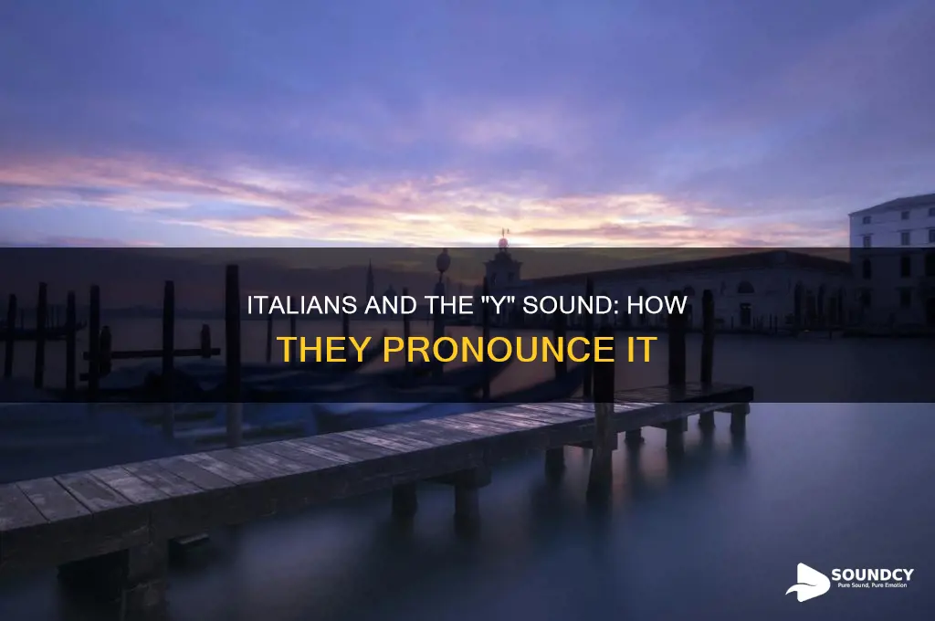 do italians have a y sound