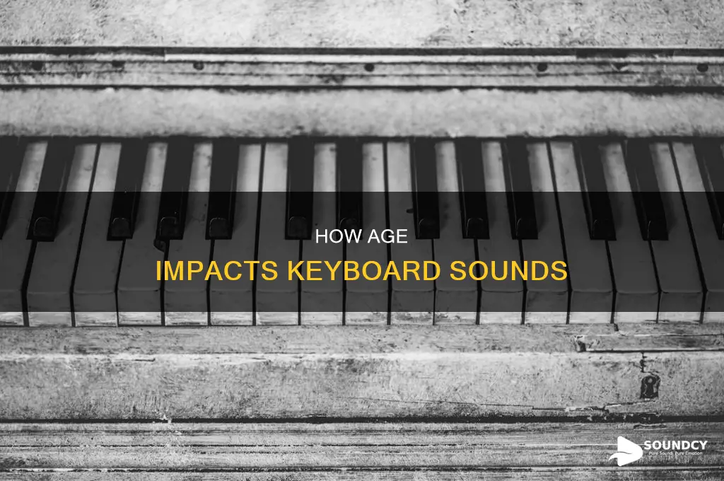 do keyboards sound worse over time