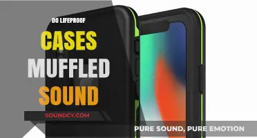 Do LifeProof Cases Muffle Sound? A Comprehensive Analysis