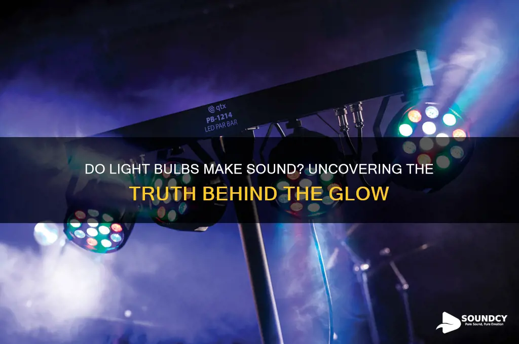 do light bulbs make sound
