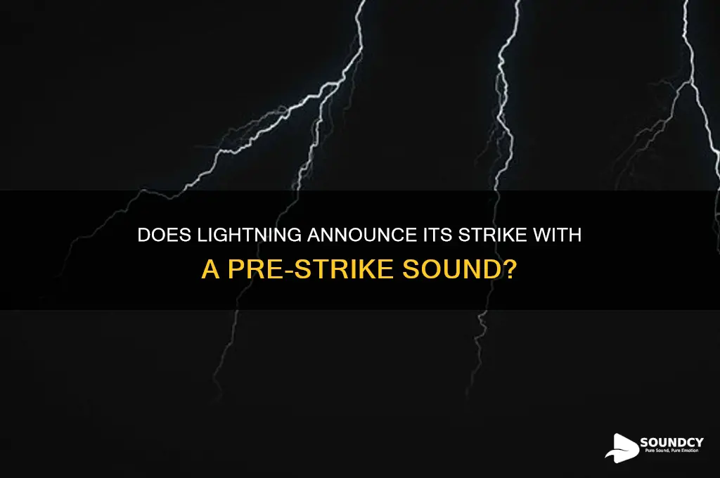 do lightning bolts have sound before sriking an object