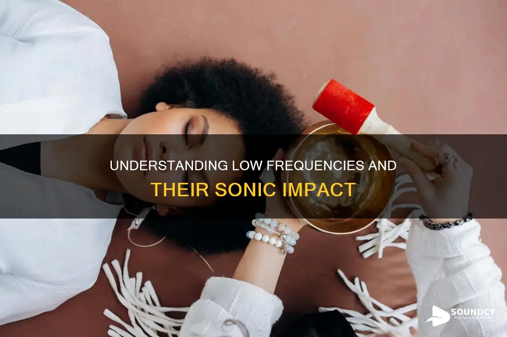 do low frequencies produce low sounds
